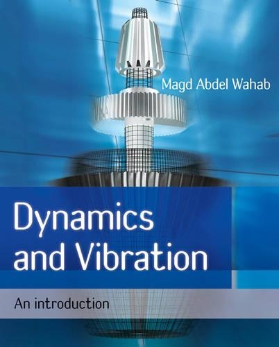 Dynamics and Vibration: An Introduction