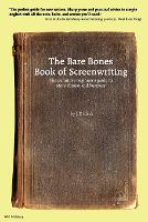 Bare Bones Book of Screenwriting, The