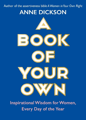 Book of Your Own, A: Inspirational Wisdom for Women, Every Day of the Year