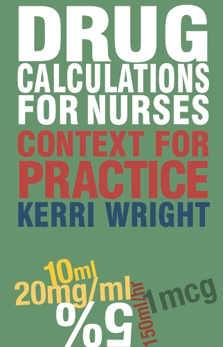 Drug Calculations for Nurses: Context for Practice