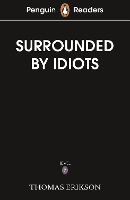 Penguin Readers Level 7: Surrounded by Idiots (ELT Graded Reader): Abridged Edition