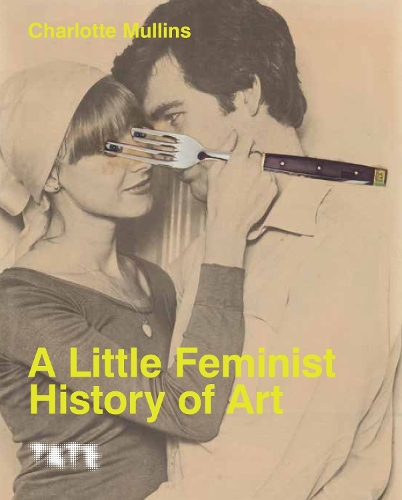 Little Feminist History of Art, A