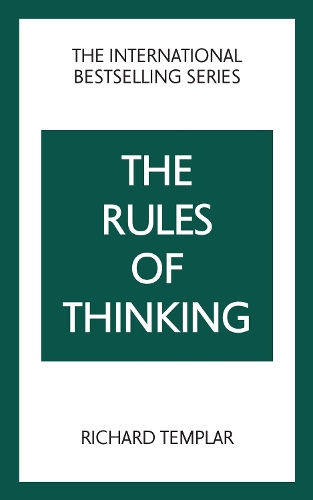 Rules of Thinking: A Personal Code to Think Yourself Smarter, Wiser and Happier, The