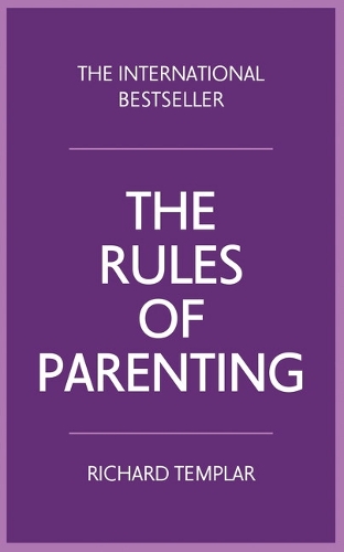Rules of Parenting, The: A personal code for bringing up happy, confident children