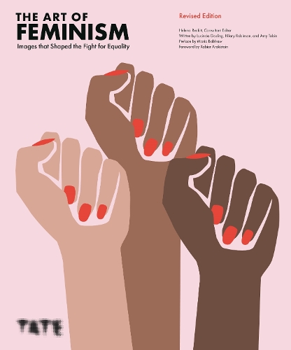 Art of Feminism, The: Images that Shaped the Fight for Equality