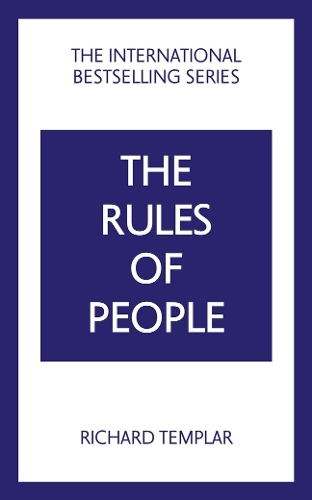Rules of People: A personal code for getting the best from everyone, The