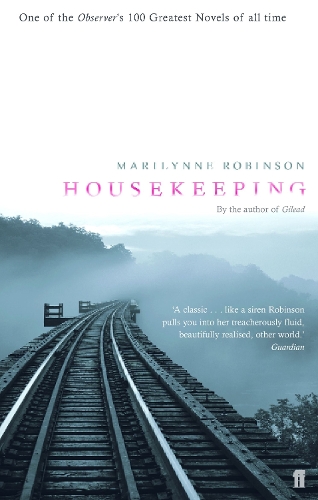 Housekeeping: By the Pulitzer Prize-winning author of Gilead, Home, Lila and Jack