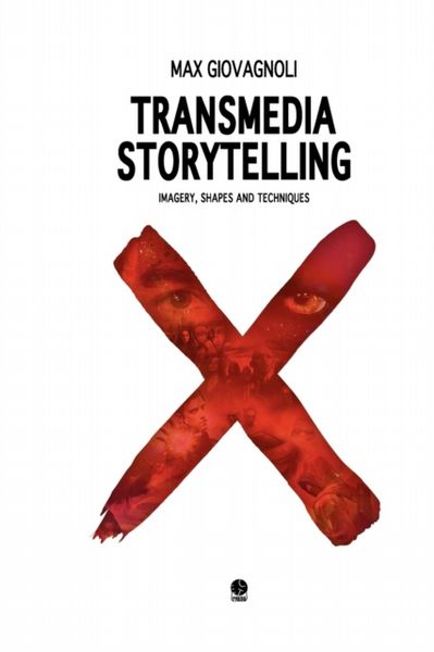 Transmedia Storytelling: Imagery, Shapes and Techniques