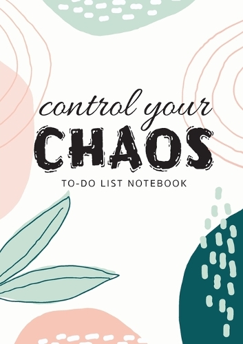  Control Your Chaos To-Do List Notebook: 120 Pages Lined Undated To-Do List Organizer with Priority Lists...