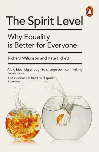 Spirit Level, The: Why Equality is Better for Everyone