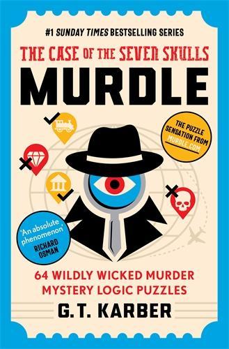  Murdle: The Case of the Seven Skulls: THE SUNDAY TIMES BESTSELLING SERIES: 64 Wildly Wicked Murder...